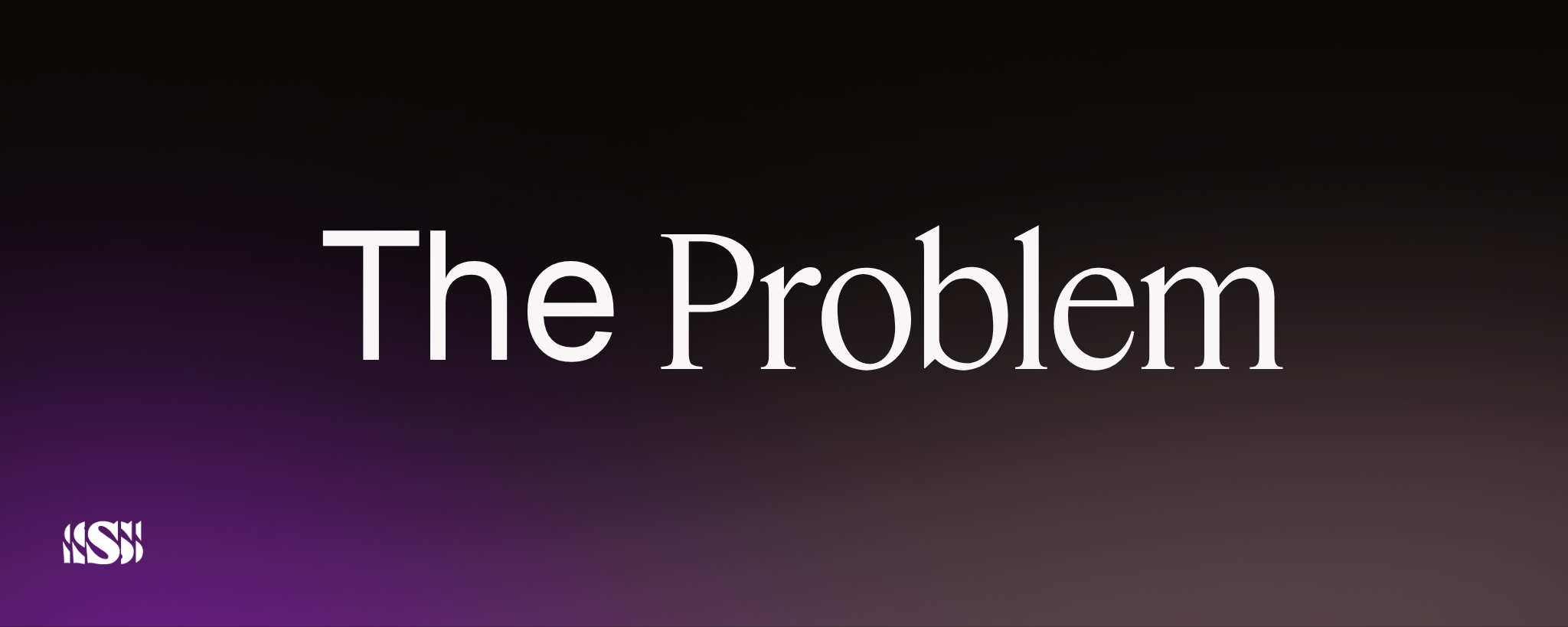 The Problem