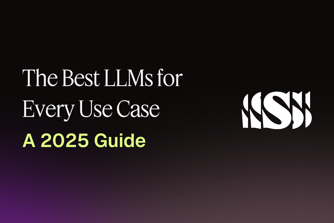The Best LLMs for Every Use Case: A 2025 Guide
